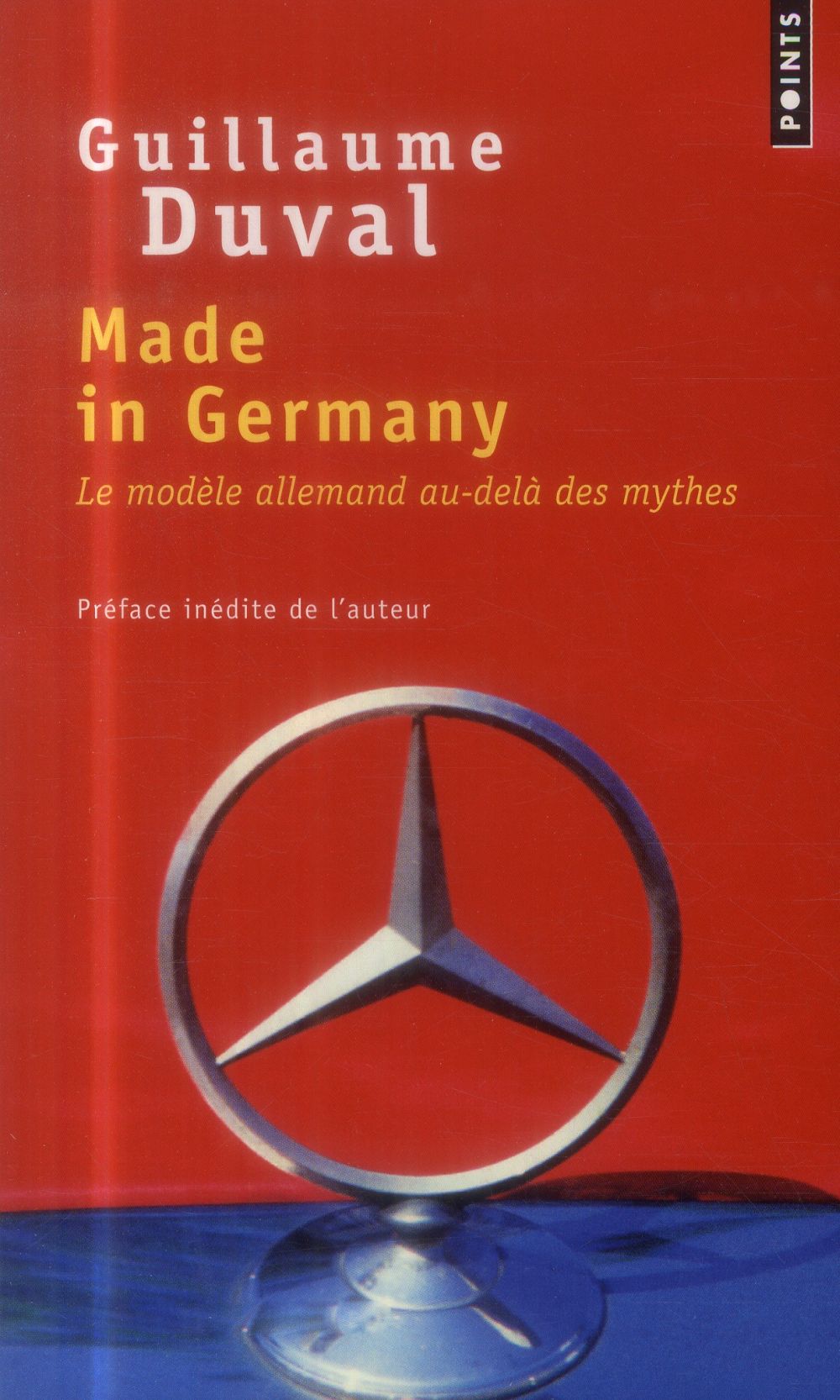 Made in Germany ; le modèle allemand au-delà des mythes