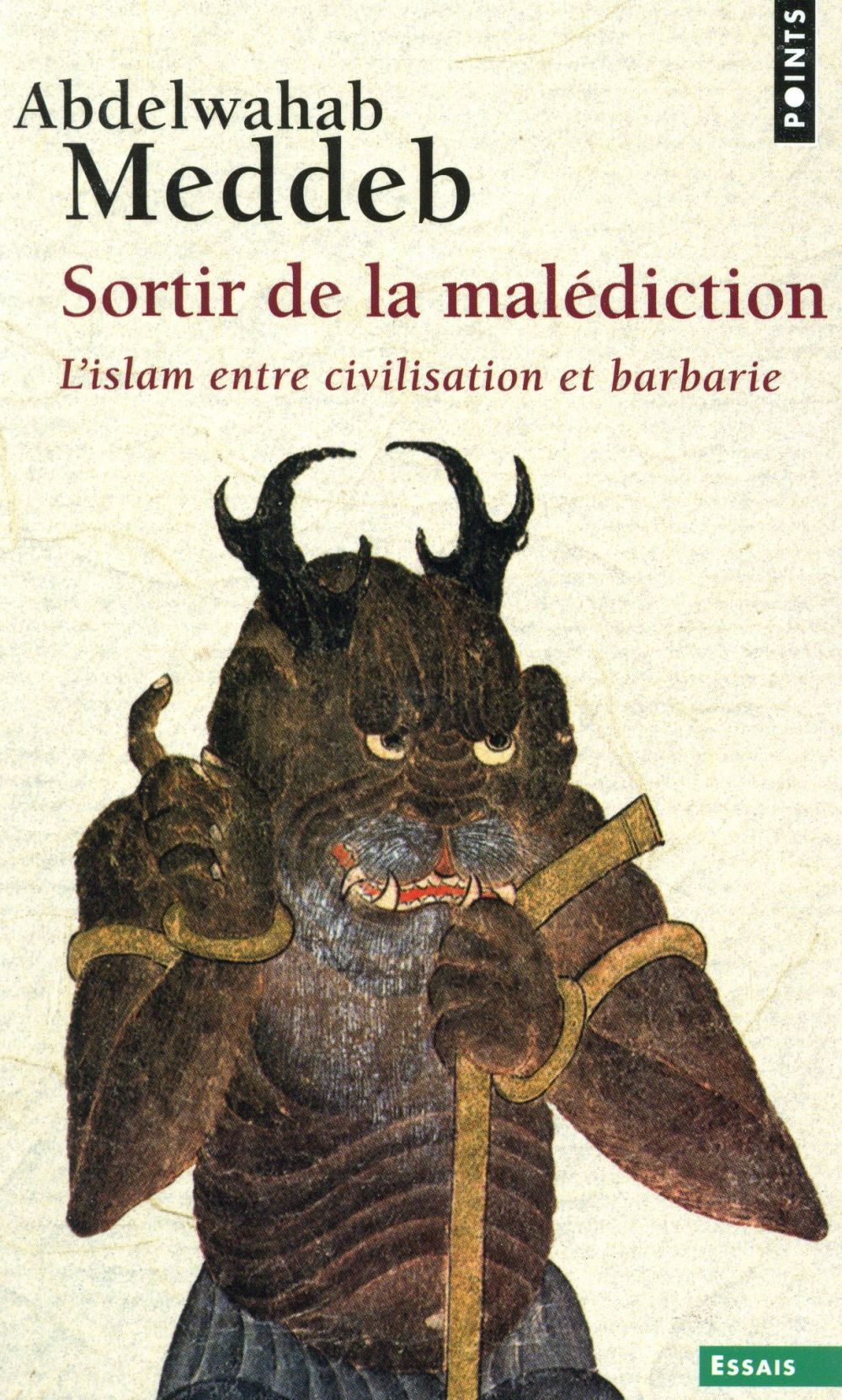 Sortir de la malédiction ; l'Islam entre civilisation et barbarie