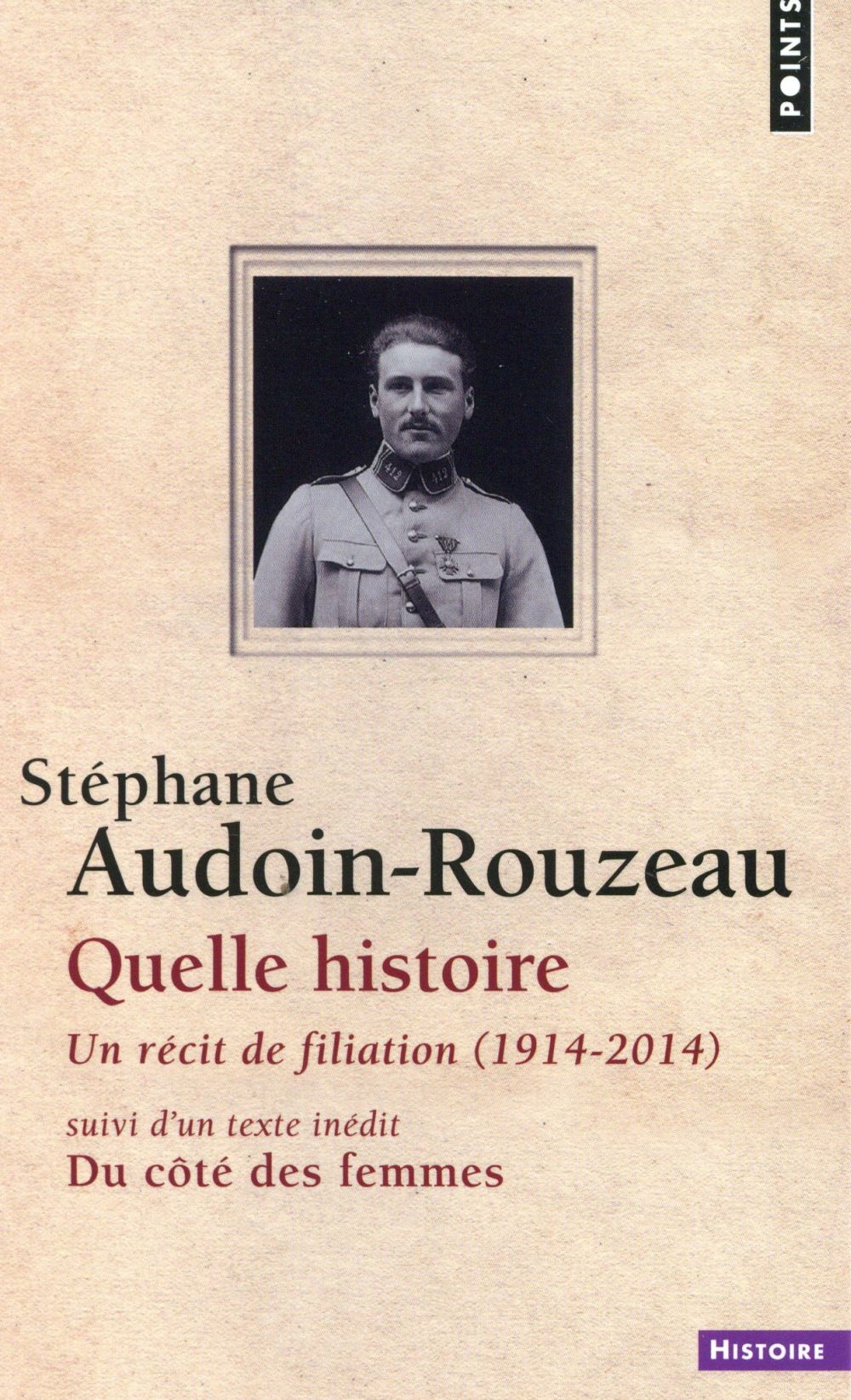Quelle histoire : un récit de filiation (1914-2014) ; du côté des femmes