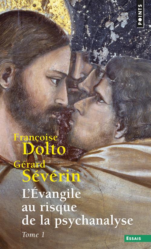 L'Evangile au risque de la psychanalyse Tome 1