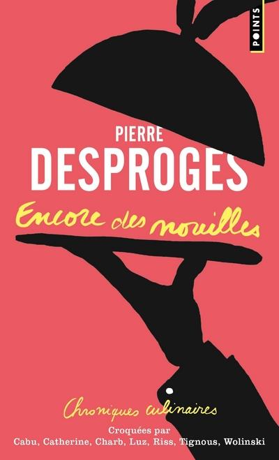 Encore des nouilles ; chroniques culinaires
