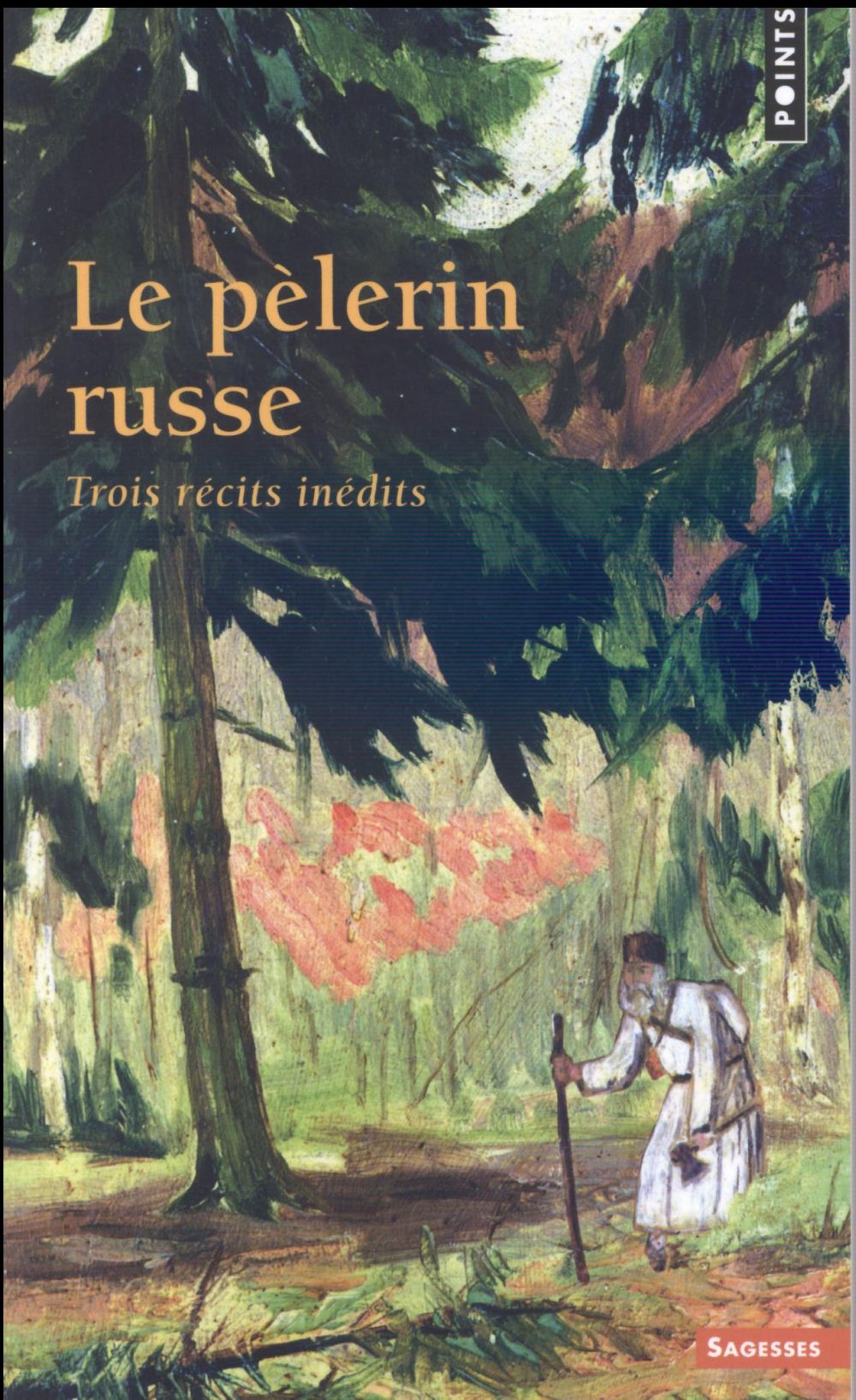 Le pèlerin russe ; trois récits inédits