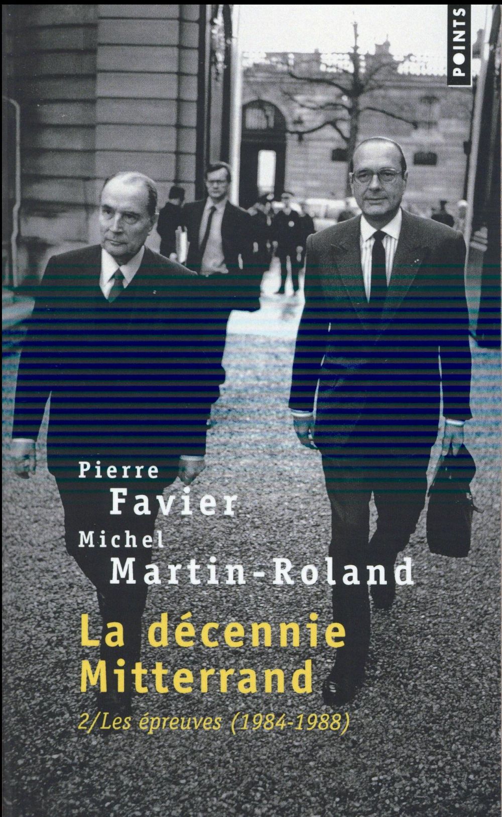 La décennie Mitterrand Tome 2 ; les épreuves, 1984-1988