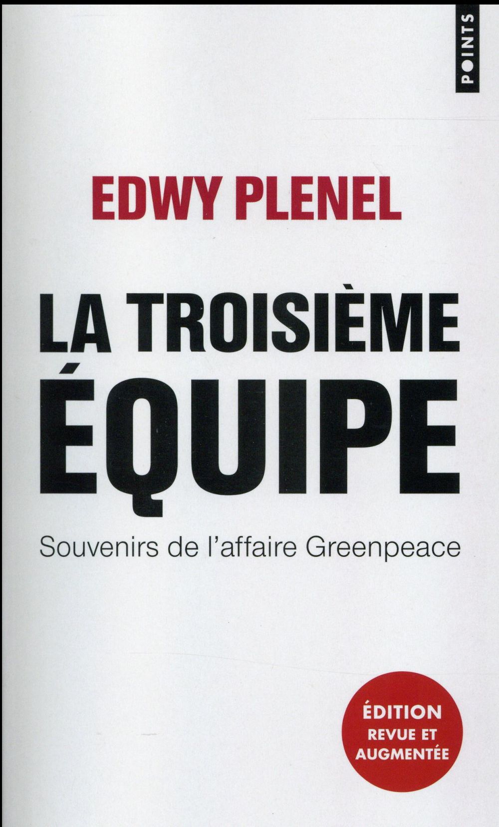 La troisième équipe ; souvenirs de l'affaire Greenpeace