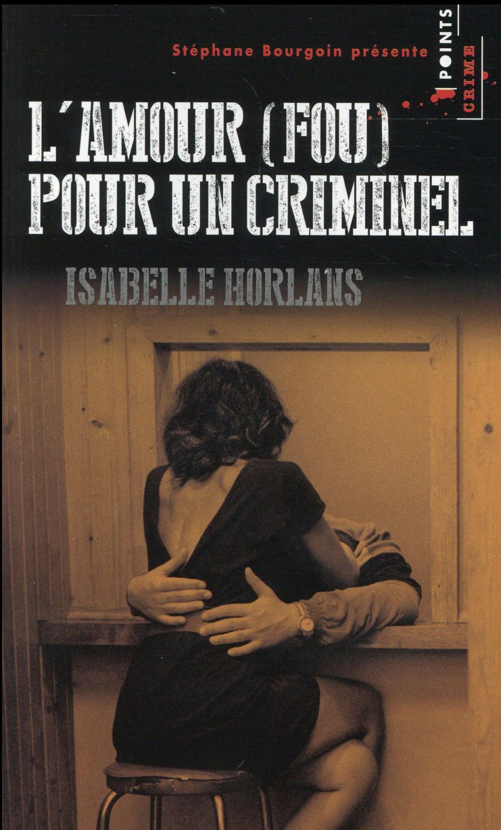 L'amour (fou) pour un criminel - flash vidéo