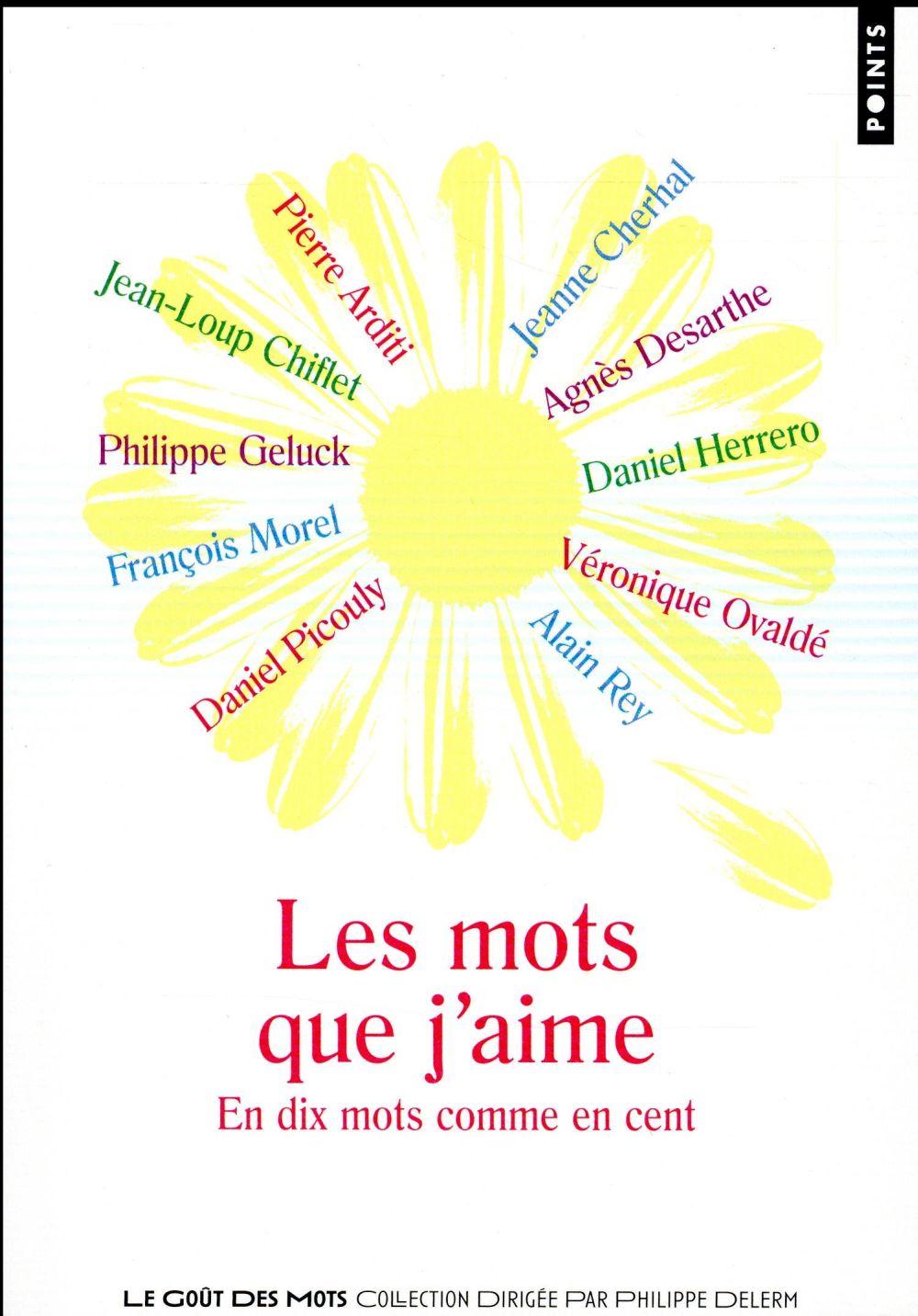 Les mots que j'aime ; en dix mots comme en cent