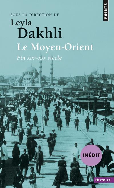 Le Moyen-Orient ; fin XIXe-XXe siècle