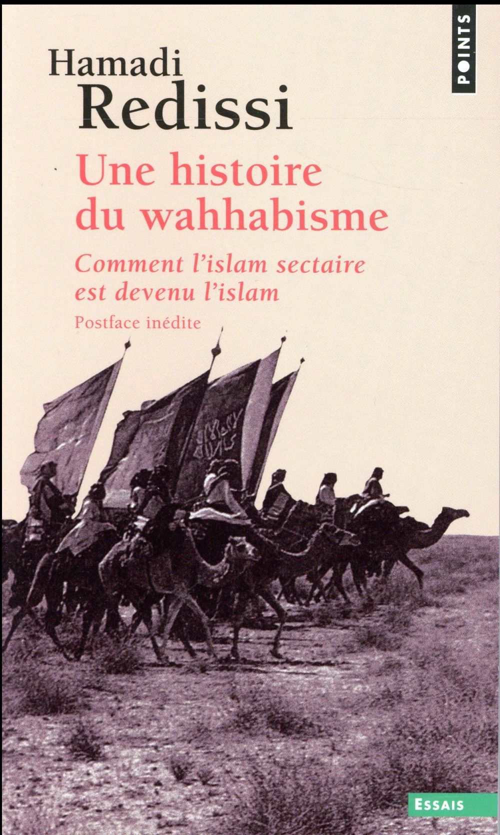Une histoire du wahhabisme ; comment l'islam sectaire est devenu l'islam