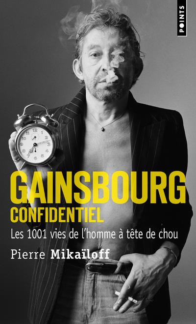 Gainsbourg confidentiel ; les 1001 vies de l'homme à tête de chou
