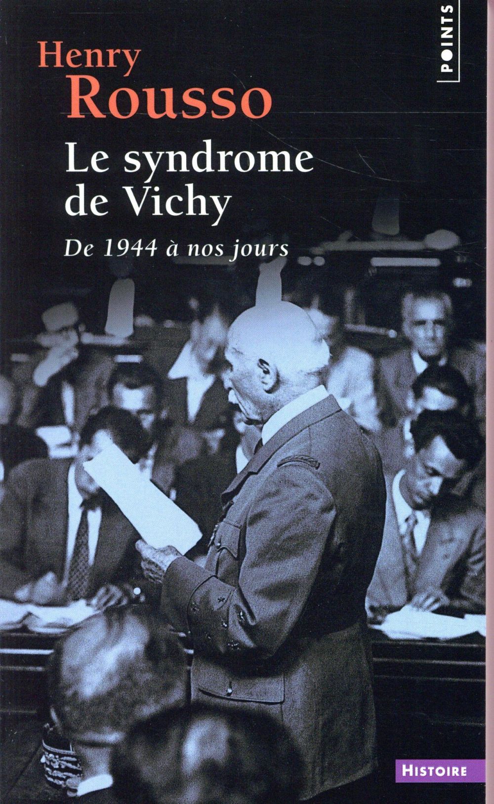 Le syndrome de Vichy ; de 1944 à nos jours