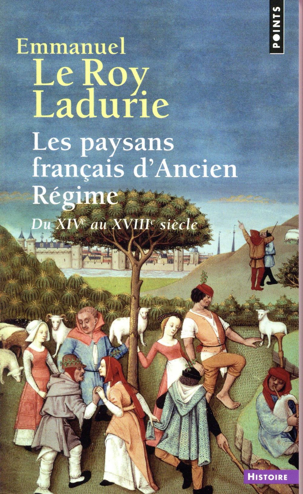 Les paysans français d'Ancien Régime ; du XIVe au XVIIIe siècle