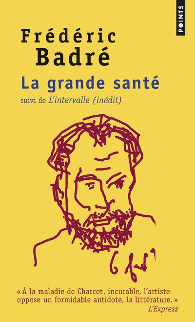 La grande santé ; l'intervalle