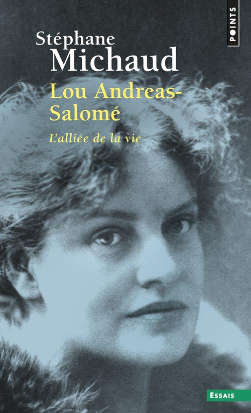 Lou Andreas-Salomé ; l'alliée de la vie