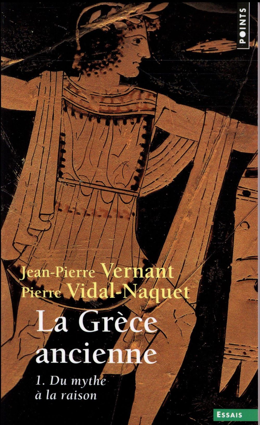 La Grèce ancienne Tome 1 ; du mythe à la raison