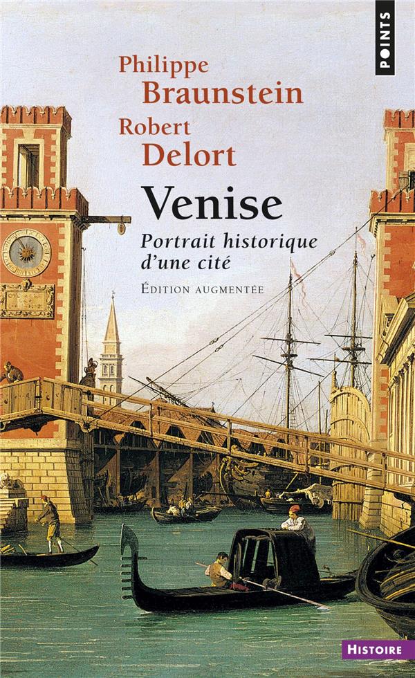Venise ; portrait historique d'une cité