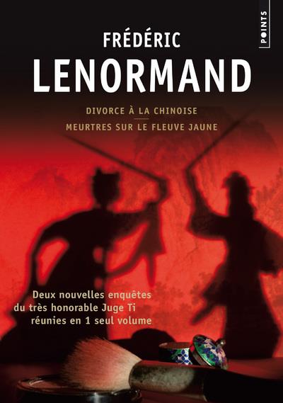 Divorce à la chinoise ; meurtres sur le fleuve jaune ; les nouvelles enquêtes du juge Ti