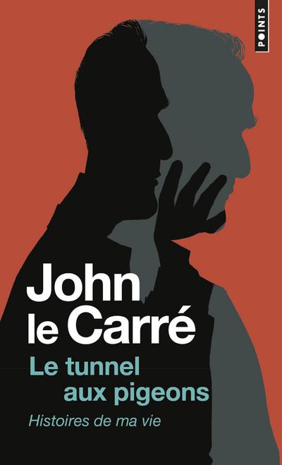 Le tunnel aux pigeons ; histoires de ma vie