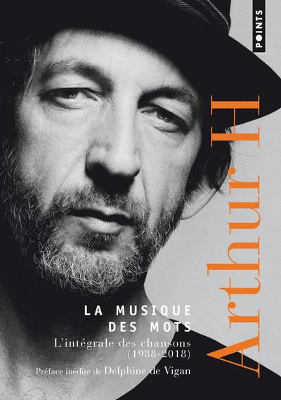 La musique des mots ; l'intégrale des chansons, 1988-2018