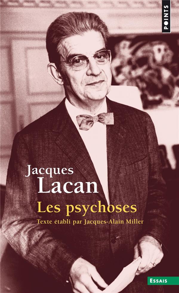 Le séminaire livre III : Les psychoses (1955-1956)