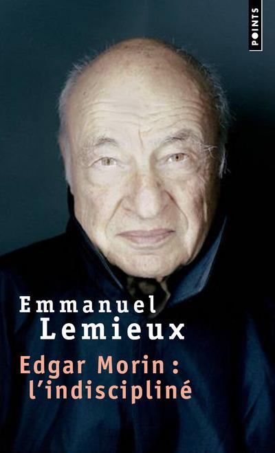 Edgar Morin : l'indiscipliné