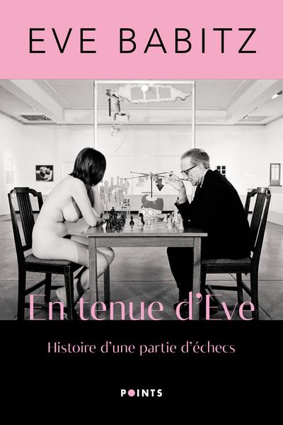 En tenue d'Eve ; histoire d'une partie d'échecs - flash vidéo