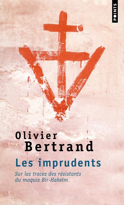 Les imprudents ; sur les traces des résistants du maquis Bir-Hakeim
