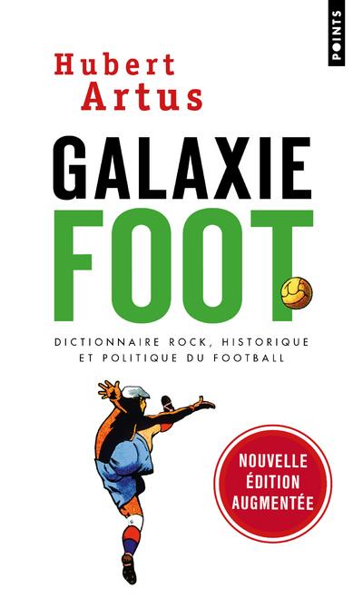Galaxie foot ; dictionnaire rock, historique et politique du football - flash vidéo