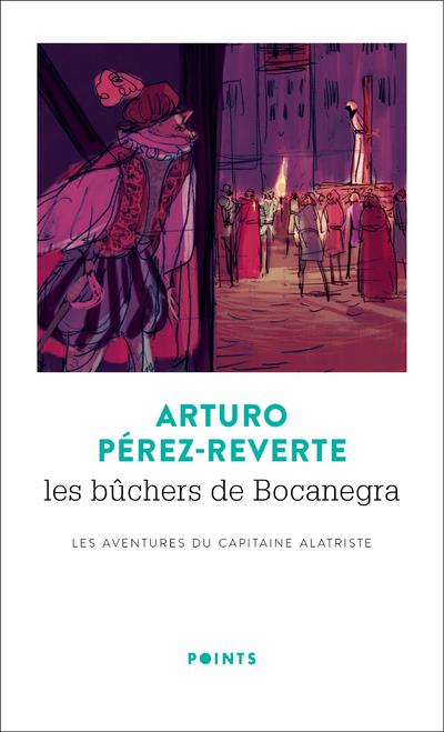 Les aventures du Capitaine Alatriste Tome 2 : les bûchers de Bocanegra