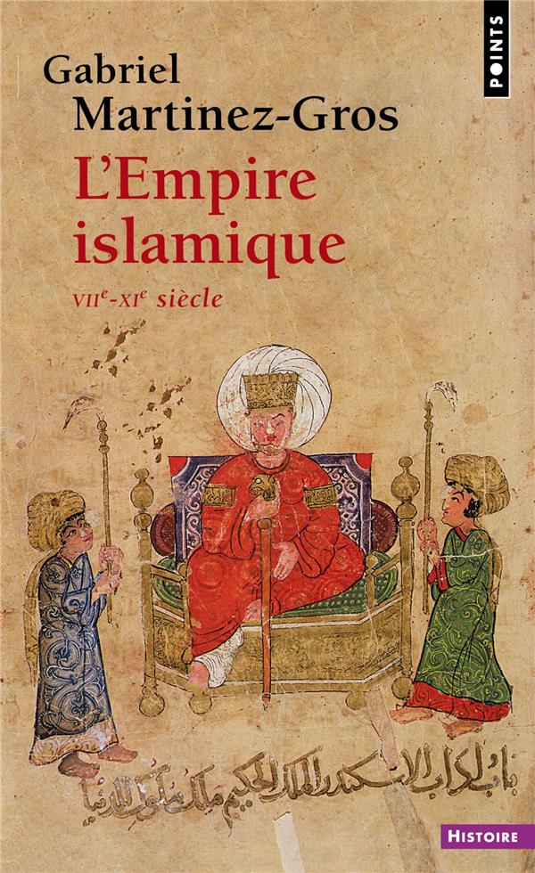 L'empire islamique ; VIIe-XIe siècle