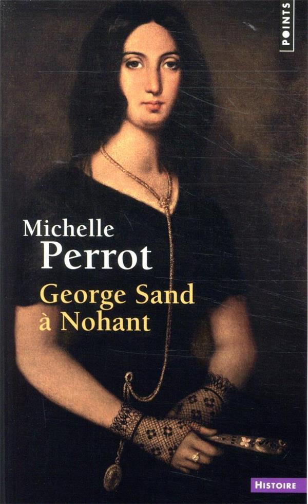 George Sand à Nohant ; une maison d'artiste