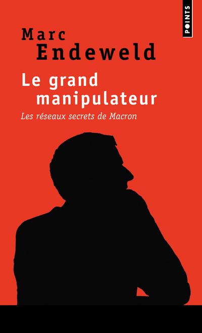 Le grand manipulateur ; les réseaux secrets de Macron - flash vidéo