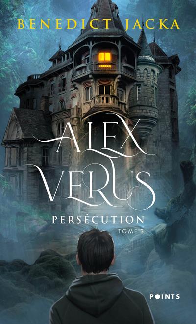 Alex Verus Tome 3 : persécution