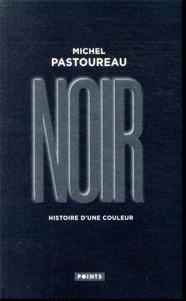 Noir : Histoire d'une couleur