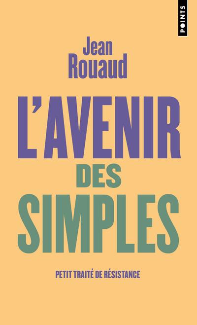 L'avenir des simples ; petit traité de résistance - flash vidéo