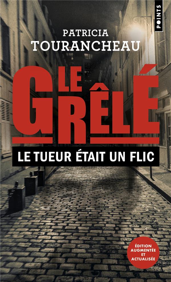Le Grêlé : Le tueur était un flic