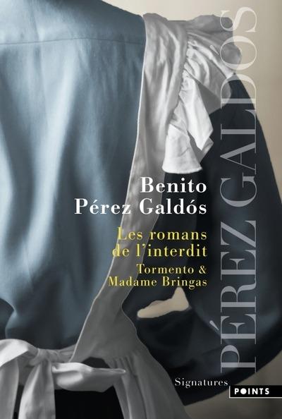 Les romans de l'interdit : Tormento & Madame Bringas