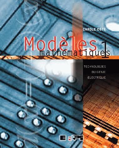 Modèles mathématique Tome 1 ; technologies du génie électrique - flash vidéo