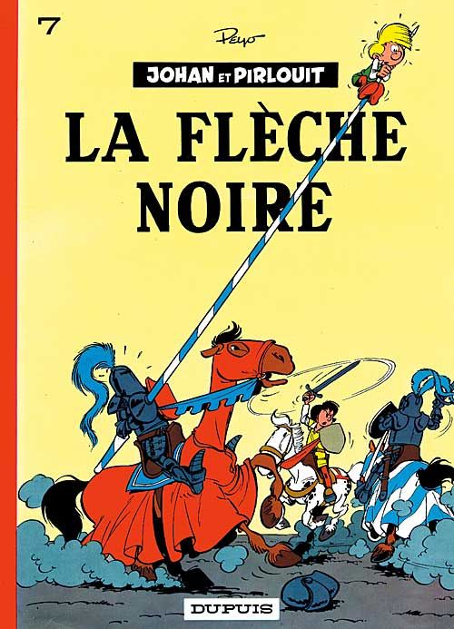 Johan et Pirlouit Tome 7 : la flèche noire