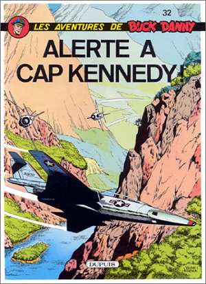 Les aventures de Buck Danny Tome 32 : alerte à Cap Kennedy !