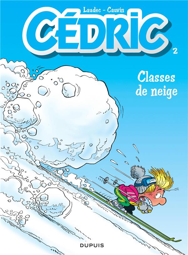 Cédric Tome 2 : classes de neige