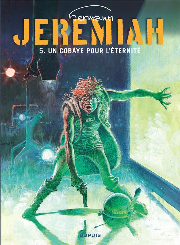 Jeremiah Tome 5 : un cobaye pour l'éternité