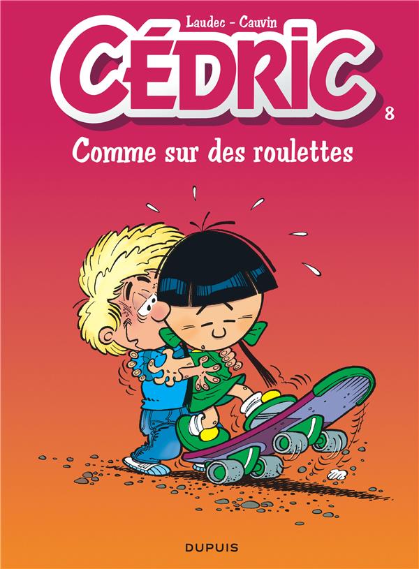 Cédric Tome 8 : comme sur des roulettes