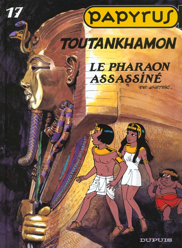 Papyrus Tome 17 : Toutankhamon, le pharaon assassiné