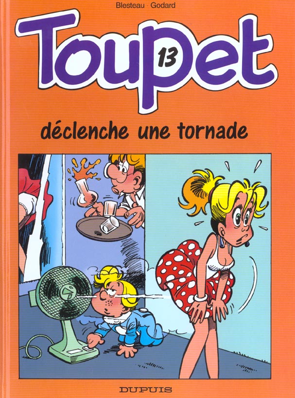Toupet Tome 13 ; Toupet déclenche une tornade