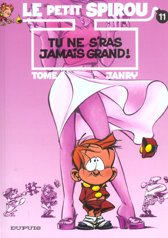 Le Petit Spirou Tome 11 : tu ne s'ras jamais grand !