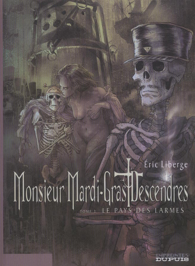Monsieur Mardi-Gras Descendres Tome 3 ; le pays des larmes