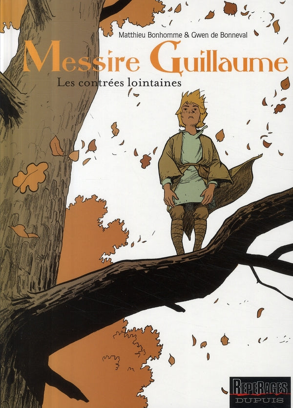 Messire Guillaume Tome 1 ; les contrées lointaines