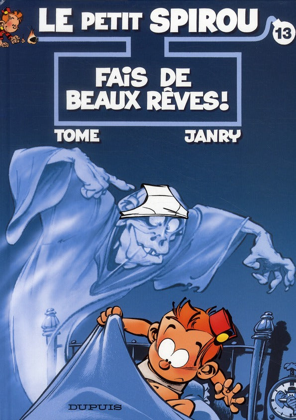 Le Petit Spirou Tome 13 : fais de beaux rêves !