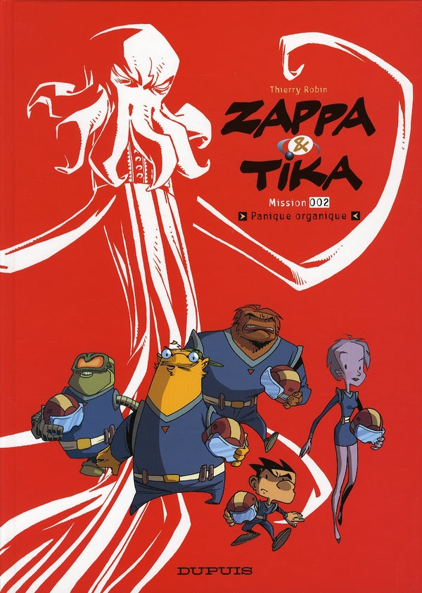 Zappa et Tika Tome 2 ; panique organique