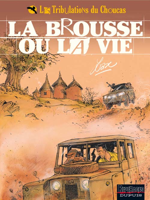 Les tribulations du choucas Tome 2 ; la brousse ou la vie - flash vidéo